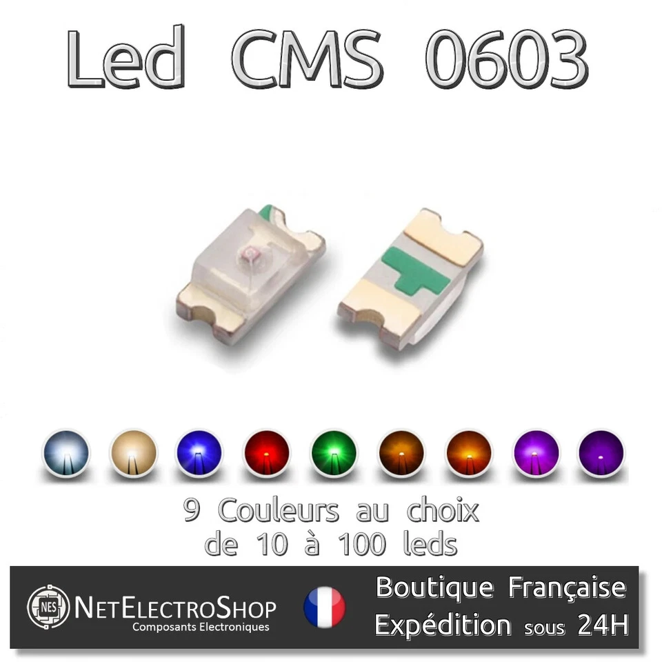 Leds CMS SMD 0603 - Choix 9 couleurs - 10 à 100 leds