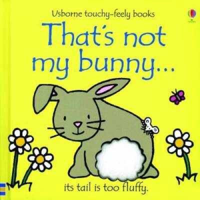 That's Not My Bunny... (Usborne Touchy-Feely Books) - Board book - VERY GOOD