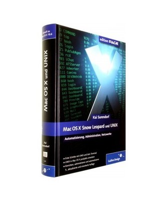 Mac OS X Snow Leopard und UNIX: Automatisierung, Administration, Netzwerke: Auto