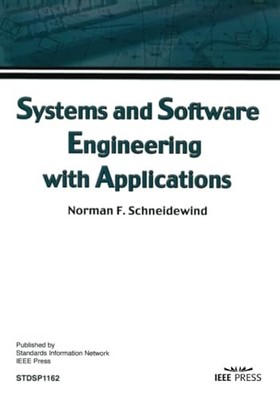 Systems and Software Engineering with Applications by Norman F. Schneidewind