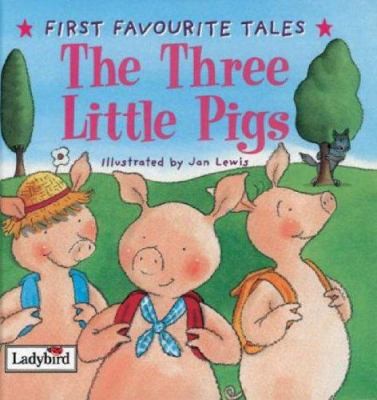 Three Little Pigs (First Favourite Tales) by Nicola Baxter
