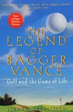 The Legend of Bagger Vance: A Novel of Golf and the Game of Life - VERY GOOD