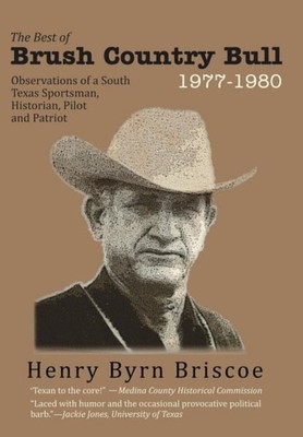 Briscoe - Best of Brush Country Bull 1977-1980  Observations of a Sout - X555z