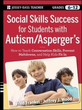 Social Skills Success for St... 9780470952382 by Frankel, Fred, Wood, Jeffrey J.