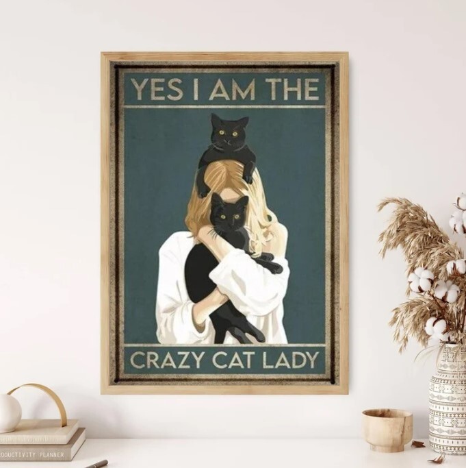 Yes I Am The Crazy Cat Lady Vintage Poster, Girl Loves Cat, Girl With