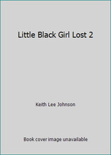 Little Black Girl Lost 2 by Keith Lee Johnson