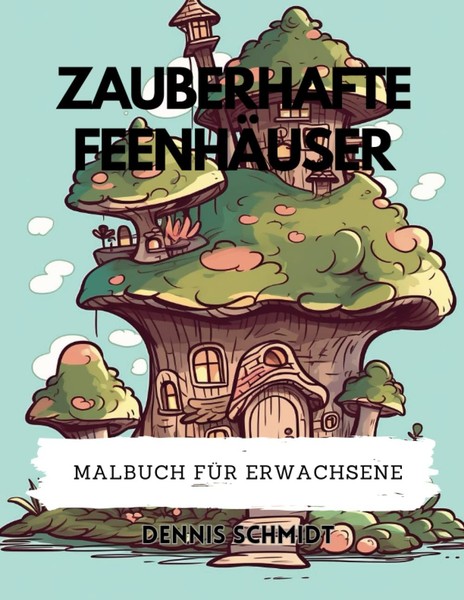 Malbuch FüR Erwachsene - FeenhäUser, Ausmalen, Entspannung, KreativitäT-image