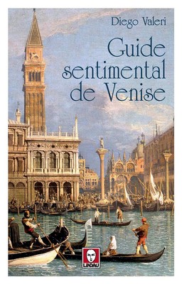 Diego Valeri Henri de Ziégle Guide sentimental de Venis (Paperback) (UK IMPORT)