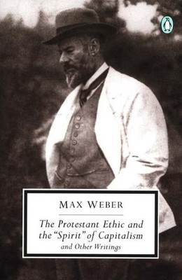 The Protestant Ethic and the ''Spirit'' of..., Weber, Max