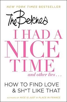 I Had a Nice Time And Other Lies...: How to Find Love  ... | Buch | Zustand gut