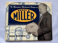 The Marvelous Mechanical Designs Of Harry A. Miller