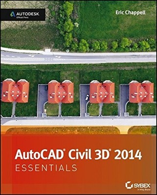 AUTOCAD CIVIL 3D 2014 ESSENTIALS: AUTODESK OFFICIAL PRESS By Eric Chappell Mint