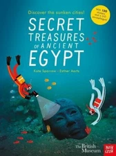 British Museum: Secret Treasures of Ancient Egypt: Discover the 