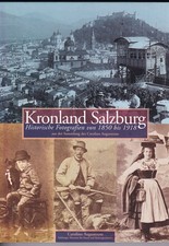 Kronland Salzburg/Historische Fotografien von...