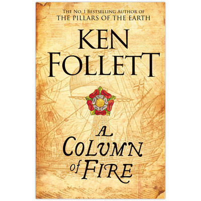 A Column of Fire by Ken Follett 2018 Paperback New