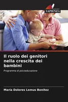 MaríA Dolores Lemus BeníTez | Il Ruolo Dei Genitori Nella Crescita Dei Bambini