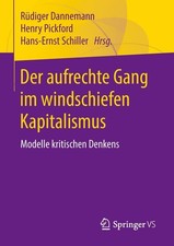 Der aufrechte Gang im windschiefen Kapitalismus Rüdiger Dannemann