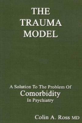 The Trauma Model : A Solution to the Problem of Comorbidity i - VERY GOOD