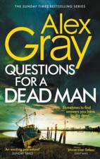 Questions for a Dead Man by Alex Gray 9780751583328 NEW Paperback