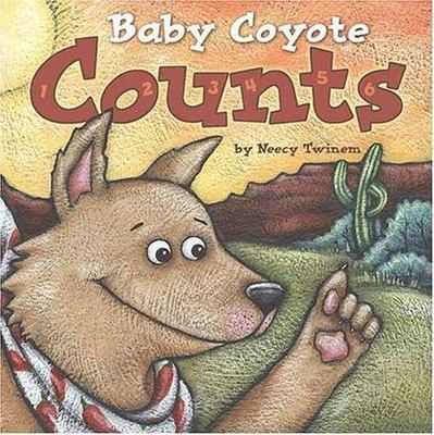 Baby Coyote Counts - board book, Neecy Twinem, 9780873588522