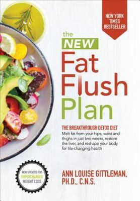New Fat Flush Plan by Ann Louise Gittleman (2016, Hardcover)