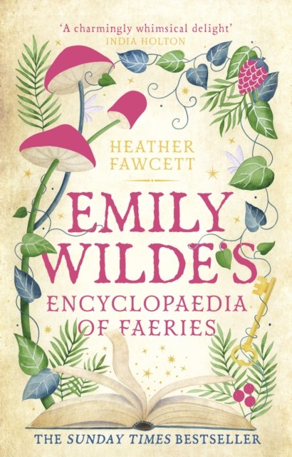 Emily Wilde's Encyclopaedia of Faeries by Heather Fawcett (Hardback Book)