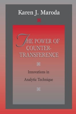 The Power of Countertransference by Karen Maroda