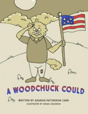 A Woodchuck Could by Sharon Carr (2015, Trade Paperback)