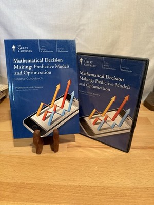Great Courses - Mathematical Decision Making: Predictive Models & Optimization
