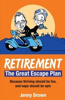 Jenny Brown | Retirement, The Great Escape Plan | Taschenbuch | Englisch (2026)