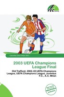 Columba Sara Evelyn | 2003 Uefa Champions League Final | Taschenbuch | Englisch