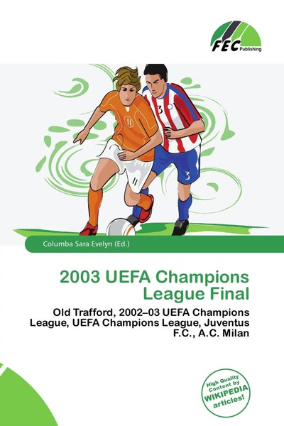 Columba Sara Evelyn | 2003 Uefa Champions League Final | Taschenbuch | Englisch-image