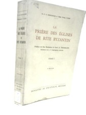 La Priere Des Eglises De Rite Byzantin Tome I (1937) (ID:51312)