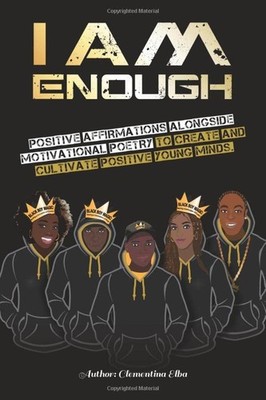 I Am Enough: Positive affirmations ..., Elba, Clementin