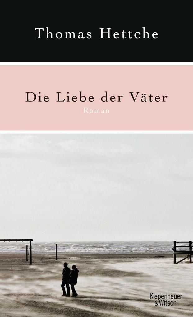 Thumbnail - Die Liebe Der Väter | Thomas Hettche | 2010 | Deutsch