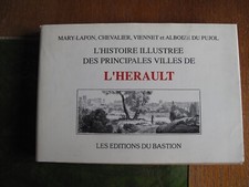 L'histoire illustrée des principales villes de l'Hérault Editions du Bastion
