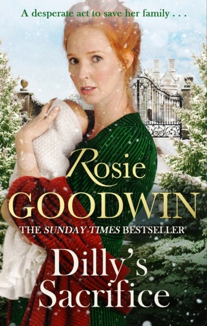 Dilly's Sacrifice by Rosie Goodwin (Paperback Book)