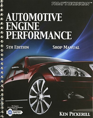 Today's Technician Automotive Engine Performance Shop Manual by Ken Pickerill