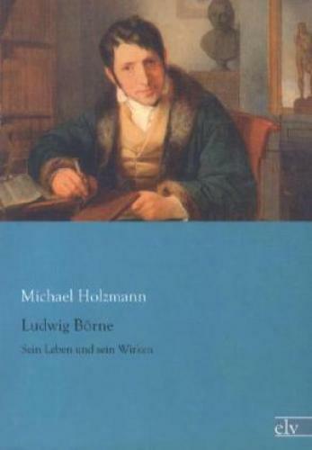 Thumbnail - Ludwig Börne Sein Leben Und Sein Wirken 1918
