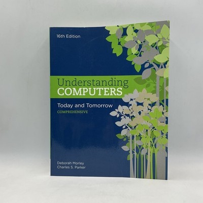 Mindtap Course List Ser.: Understanding Computers : Today and Tomorrow 16th- PB