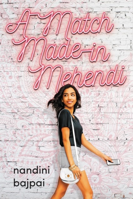 A Match Made in Mehendi by Nandini Bajpai (Paperback Book)