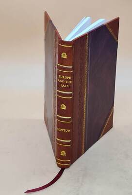 Europe And The East: Final Predominance Of Russia Inconsistent W [Leather Bound]