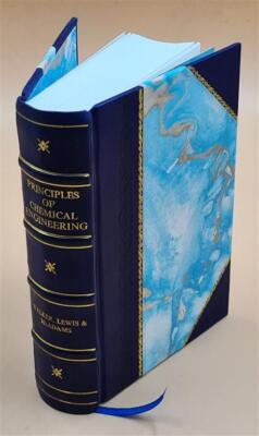Principles of chemical engineering, by William H. Walker, Warren [Leather Bound]