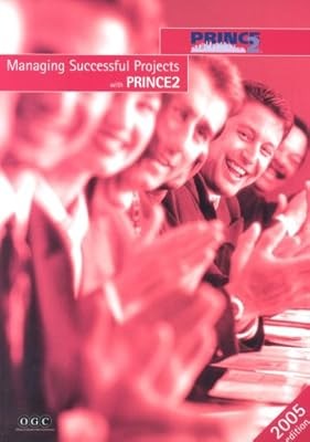 Managing Successful Projects with PRINCE2, Great Britain: Office of Government C