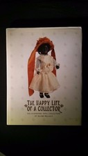 Happy Life of a Collector, Legendary Doll Collection of Naomi Bryant, 2002