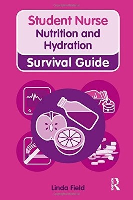 Nutrition and Hydration (Nursing and Health Survival  by Field, Linda 0273728717