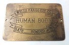Antique Transport Id Tag "Wells Fargo Exp. Co. Human Body" Brass Shipping Label