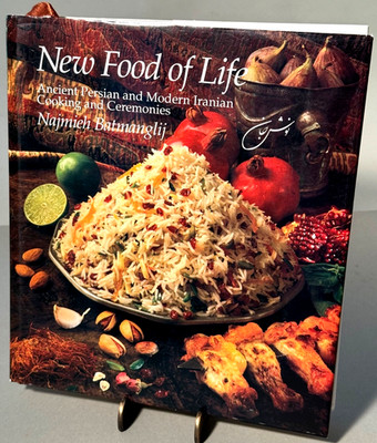 New Food of Life-Ancient Persian and Modern Iranian Cooking HB Book Batmanglij