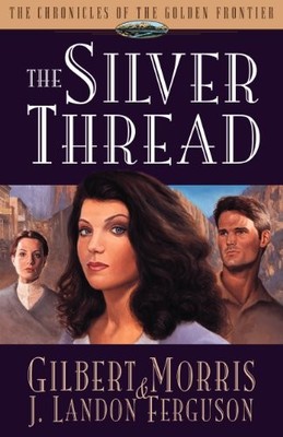 The Silver Thread (Chronicles of th..., Ferguson, J. La