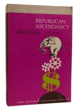 John D. Hicks REPUBLICAN ASCENDANCY 1921-1933 1st Edition Thus 1st Printing